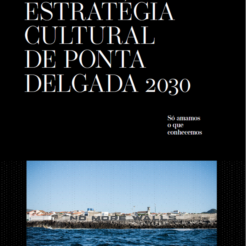 Cultural Strategy of Ponta Delgada 2030